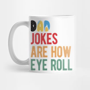 Dad Jokes Are How Eye Roll Funny Bluey Dad Jokes Day Mug